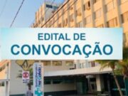 Edital de Convocação Hospital e Maternidade Frei Galvão