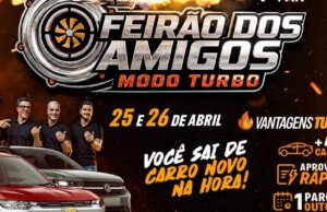🚗É NESTE FINAL DE SEMANA O FEIRÃO DOS AMIGOS MODO TURBO 🚗