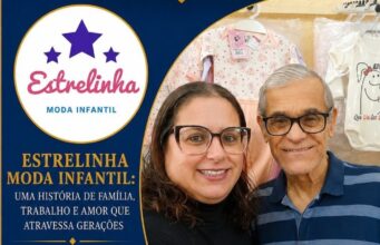 ESTRELINHA MODA INFANTIL: UMA HISTÓRIA DE FAMÍLIA, TRABALHO E AMOR QUE ATRAVESSA GERAÇÕES
